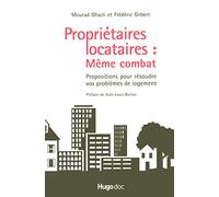 Proprietaires locataires : meme combat propositions pour resoudre vos problemes logement