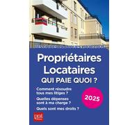 Propriétaires, locataires, qui paie quoi ? 2025 - Patricia Gendrey - Prat Eds - broché - Guide