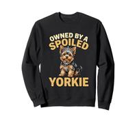 Propriété d'un propriétaire Amusant Yorkshire Terrier gâté Sweatshirt
