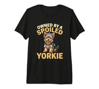 Propriété d'un propriétaire Amusant Yorkshire Terrier gâté T-Shirt Haut de Gamme