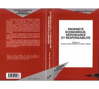 Propriété économique, dépendance et responsabilité - Catherine Del Cont - L'harmattan - broché - Livre