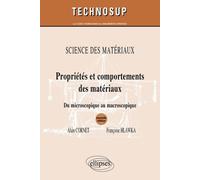 Propriété Et Comportements Des Matériaux - Du Microscopique Au Macroscopique
