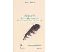 La propriété intellectuelle : Principes et dimension internationale