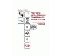 Propriété Intellectuelle, Contrefaçon Et Innovation : Les Multinationales Face À L'économie De La Connaissance