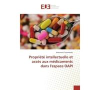 Propriete intellectuelle et acces aux medicaments dans l'espace OAPI - Mahamadi Tassembedo - Universitaires Europeennes - broché - Etude