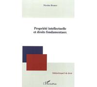 Propriété intellectuelle et droits fondamentaux - Nicolas Bronzo - L'harmattan - broché - Etude