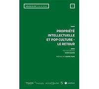 Propriété intellectuelle et Pop culture - Le retour - Yann Basire - LexisNexis - broché - Etude