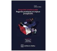 Propriété Intellectuelle : Regards Pratiques Et Enjeux Prospectifs