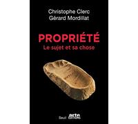 Propriété: Le sujet et sa chose