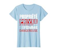 Propriété Privée Je suis Deja Pris par Femme Dangereuse T-Shirt, Femme, Bleu Céleste, XL