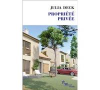 Propriété privée Julia Deck (Auteur)