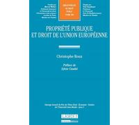 Propriété publique et droit de l'union européenne Ouvrage honoré du prix de thèse droit - économie - gestion de l'université jean - Christophe Roux - Lgdj - broché - Etude