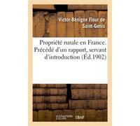 Propriété rurale en France. Précédé d'un rapport, servant d'introduction - Victor-Bénigne Flour de Saint-Genis - Hachette Bnf - broché - Livre