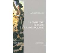 Propriete Sociale et la Démocratie d'Alfred Fouillee