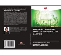 Propriétés Chimiques Et Importance Industrielle De L'acétone
