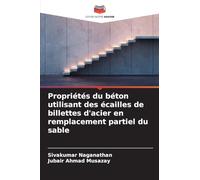 Propriétés du béton utilisant des écailles de billettes d'acier en remplacement partiel du sable