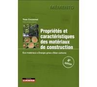 Propriétés et caractéristiques des matériaux de construction: Éco-matériaux Énergie grise Bilan carbone