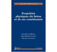 Proprietes physiques du beton - Ollivier - Hermes Science Publications - broché - Livre