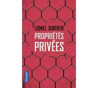 Propriétés privées Lionel Shriver (Auteur), Laurence Richard (Traduction)