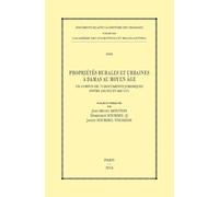 Propriétés rurales et urbaines à Damas au Moyen Age: Un corpus de 73 documents juridiques entre 310/922 et 669/1271