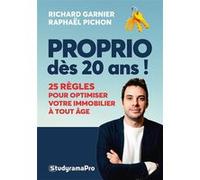 Proprio dès 20 ans ! Richard Garnier (Auteur), Raphaël Pichon (Auteur)