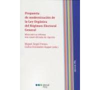 Propuesta de modernización de la Ley Orgánica del Régimen Electoral General: Ideas para su reforma tras cuatro décadas de vigencia