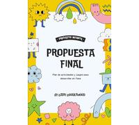 Propuesta Final: Plan de actividades y juegos para desarrollar con los niños de Casa.