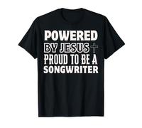 Propulsé par Jésus Fier d'être auteur-compositeur chrétien T-Shirt