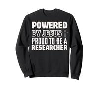 Propulsé par Jésus Fier d'être chercheur chrétien Sweatshirt