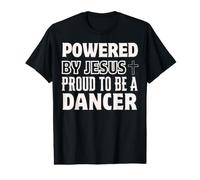 Propulsé par Jésus Fier d'être Danseur chrétien T-Shirt Graphique avec Valeur
