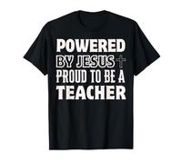 Propulsé par Jésus Fier d'être Enseignant chrétien T-Shirt