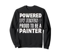 Propulsé par Jésus Fier d'être Peintre chrétien Sweatshirt