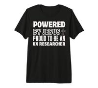 Propulsé par Jésus Fier d'être Un chercheur UX Christian T-Shirt Haut de Gamme