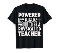 Propulsé par Jésus Fier d'être Un Enseignant Physique Ed chrétien T-Shirt Graphique avec Valeur