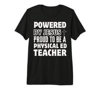 Propulsé par Jésus Fier d'être Un Enseignant Physique Ed chrétien T-Shirt Haut de Gamme