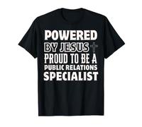 Propulsé par Jésus Fier d'être Un spécialiste des Relations publiques T-Shirt
