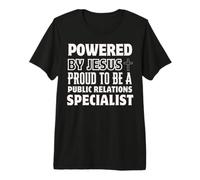 Propulsé par Jésus Fier d'être Un spécialiste des Relations publiques T-Shirt Haut de Gamme