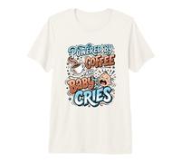 Propulsé par Le café et bébé pleure Une Nouvelle Maman infirmière Post-Partum T-Shirt Haut de Gamme