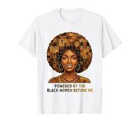 Propulsé par The Black Women Before Me Ancestral Power T-Shirt
