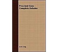 Pros And Cons - Complete Debates