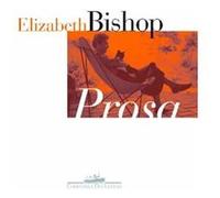 Prosa Elizabeth Bishop (Auteur)