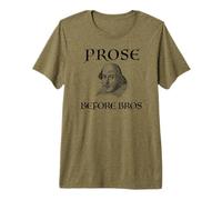 Prose Before Bros Drôle William Shakespeare Littérature Meme T-Shirt Haut de Gamme