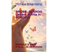 PROSE...GUENDO Lettere di Vita in POSOFIA: PAROLE E NON SOLO... IN IMMAGINI