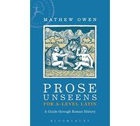 Prose Unseens for A-Level Latin: A Guide through Roman History