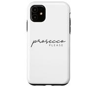 Prosecco Please X Champagne Vin Mousseux Vino Prosecco Mood Coque pour iPhone 11