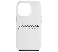 Prosecco Please X Champagne Vin Mousseux Vino Prosecco Mood Coque pour iPhone 13 Pro
