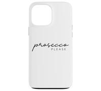 Prosecco Please X Champagne Vin Mousseux Vino Prosecco Mood Coque pour iPhone 13 Pro Max