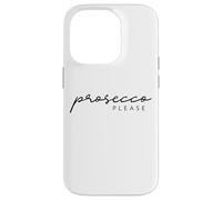 Prosecco Please X Champagne Vin Mousseux Vino Prosecco Mood Coque pour iPhone 14 Pro