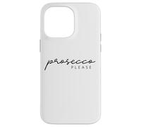Prosecco Please X Champagne Vin Mousseux Vino Prosecco Mood Coque pour iPhone 14 Pro Max