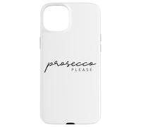 Prosecco Please X Champagne Vin Mousseux Vino Prosecco Mood Coque pour iPhone 15 Plus